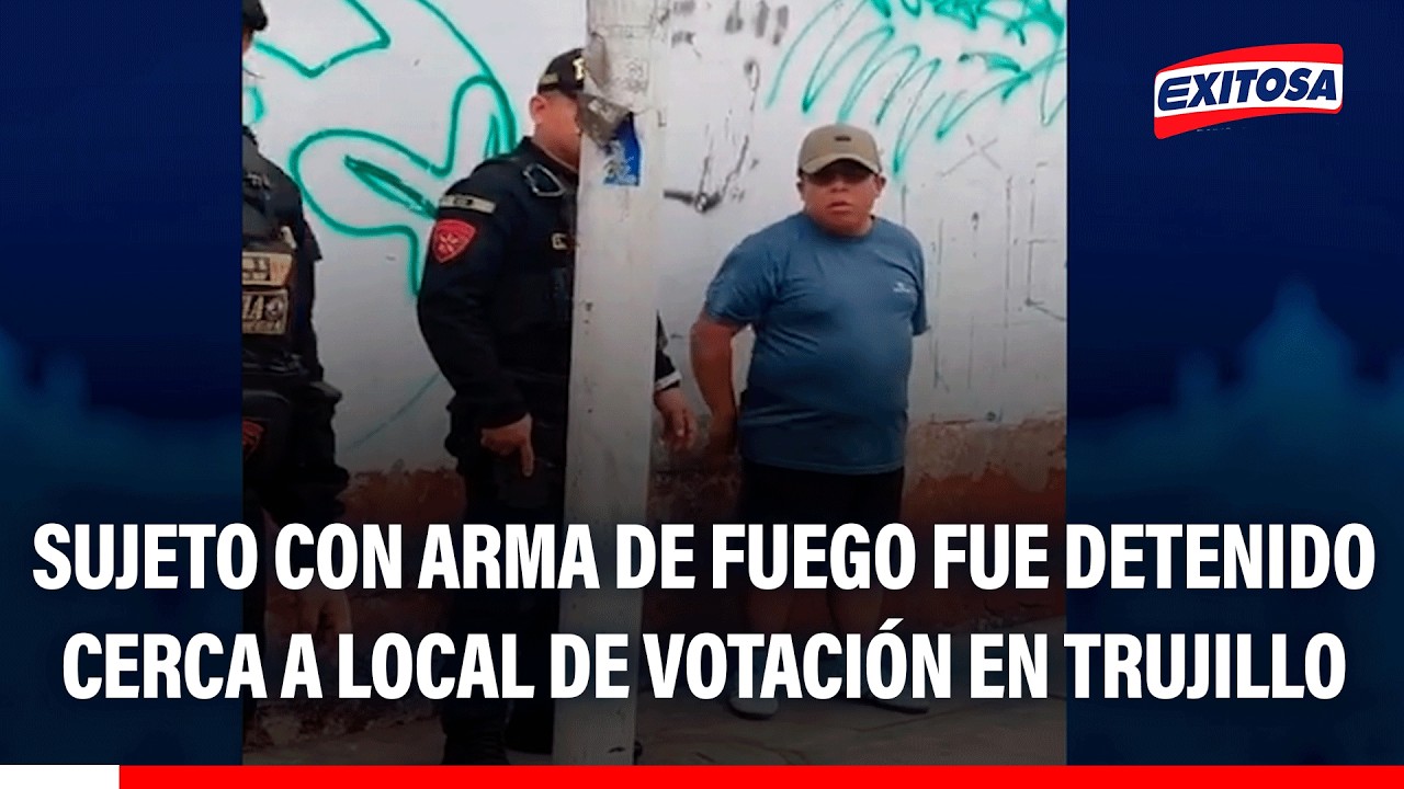 🔴🔵 Detienen a sujeto con arma de fuego cerca de local electora en Trujillo