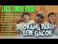 LAGU TIMUR VIRAL 2025 || ORANG BARU LEBE GACOR - ECKO SHOW, JUAN REZA, CHESYLINO  | NIKAH KAPAN ||  LAGU TIMUR VIRAL 2025 || ORANG BARU LEBE GACOR - ECKO SHOW, JUAN REZA, CHESYLINO  | NIKAH KAPAN ||