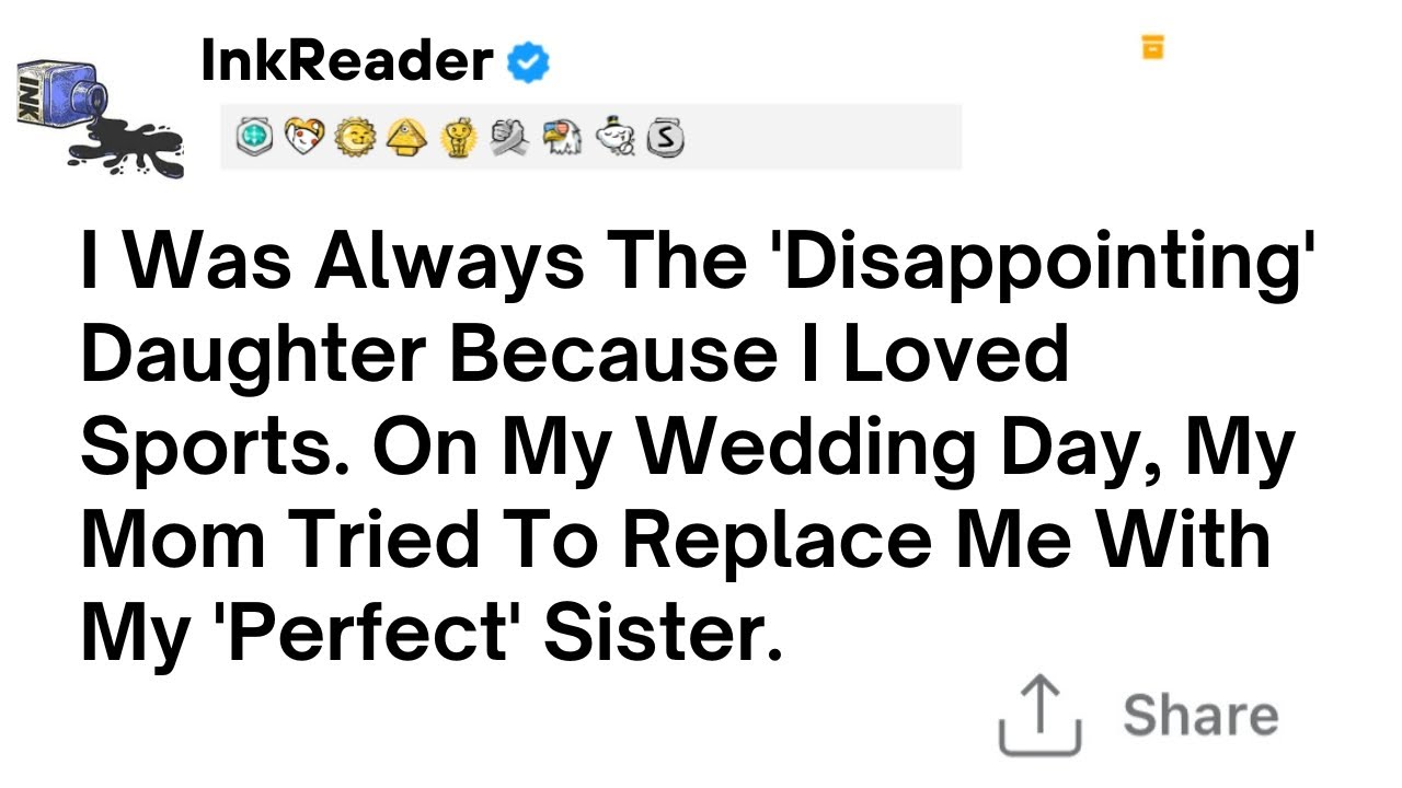 [Full Story] I Was Always The 'Disappointing' Daughter Because I Loved Sports. On My Wedding Day...