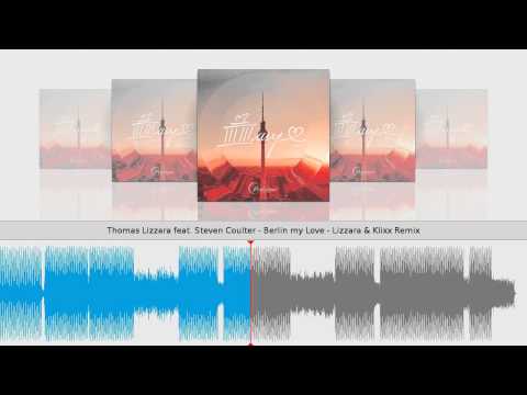 Thomas Lizzara feat. Steven Coulter - Berlin my Love - Lizzara & Klixx Remix