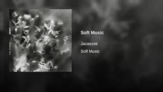 Soft Music