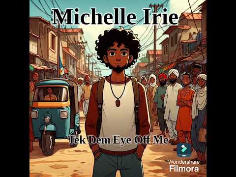 Michelle Irie - Tek Dem Eye Off Me