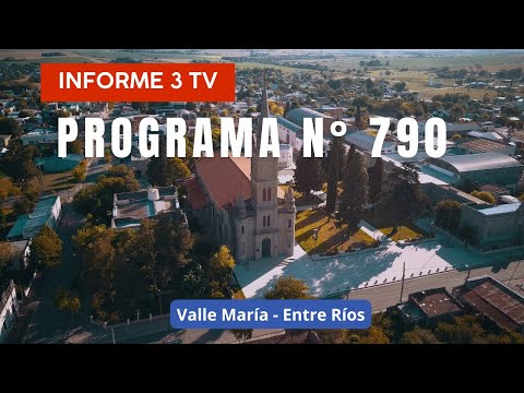 Programa Nº 790 - Informe 3 Tv - Valle María