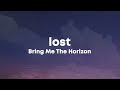 Bring Me The Horizon - LosT (Lyrics)