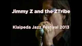 Jimmy Z and the ZTribe - Medley from the Kalaipeda Jazz Festival 2013