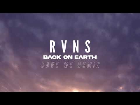 RVNS x Back On Earth - Save Me (Remix)
