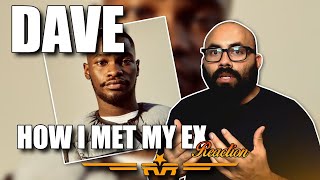 I HATE HIM!! Dave - How I Met My Ex |REACTION|