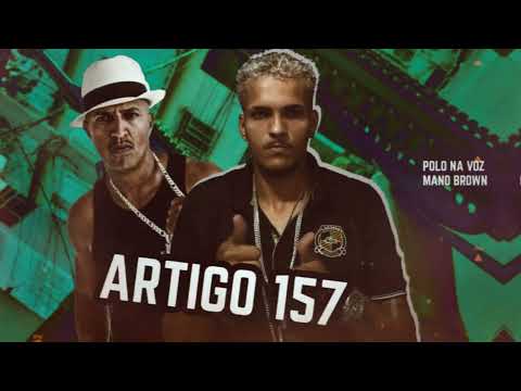 MC POLO FEAT MANO BROWN - ARTIGO 157 - (REMIX BREGA FUNK)