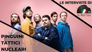Pinguini Tattici Nucleari Intervista Fuori dall'Hype