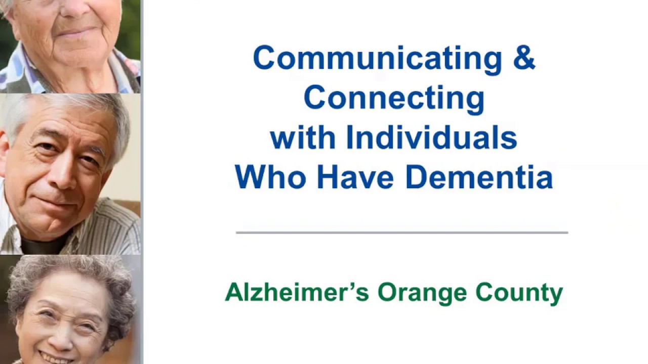 Communicating and Connecting with Persons with Dementia