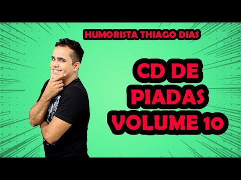 CD DE PIADAS VOLUME 10 - HUMORISTA THIAGO DIAS