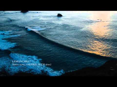 LEMON-CHILL- Sirensong (AlphaTEK&Nor-toel remix)