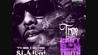 Trae Tha Truth - That's Fa Real (S.L.A.B.-ed by Pollie Pop)