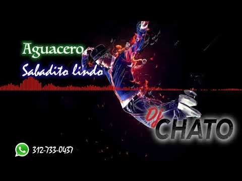 Aguacero - Sabadito lindo | CHATUZ PARK