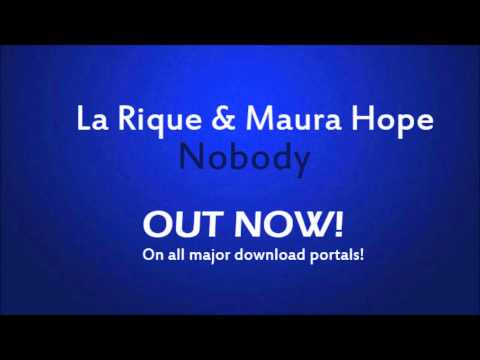La Rique & Maura Hope - Nobody (Original Mix) OUT NOW!