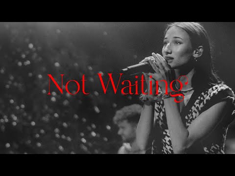 Not Waiting - ICF Worship