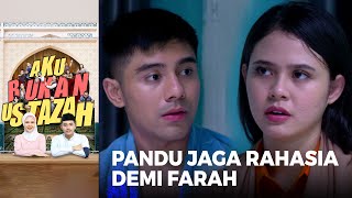 Download lagu FARAH KAGET!! Pandu Janji Akan Jaga Rahasia | AKU BUKAN USTAZAH (EPS.01) | Part 3 mp3