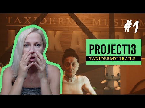Project 13: Taxidermy Trails (Záznam streamu)