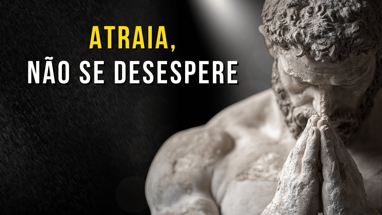 Como Aplicar A Lei da Atração Elevada | Ensinamentos Estoicos | Estoico