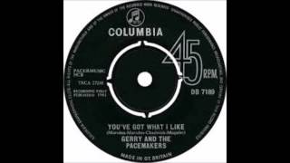 Gerry And The Pacemakers - You&#39;ve Got What I Like - 1964 - 45 RPM