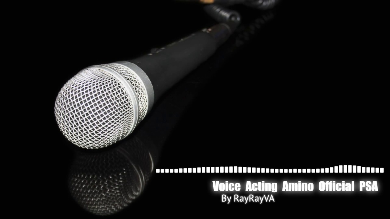 Voice Acting Amino: Official PSA