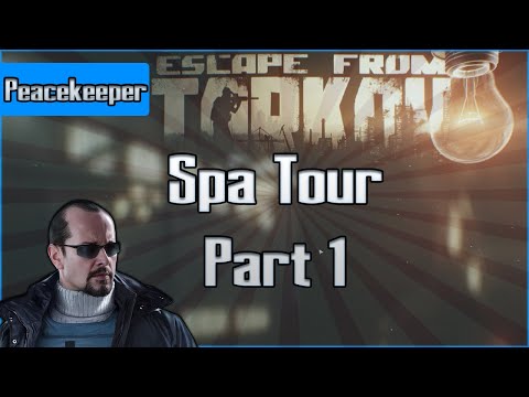 Spa Tour Part 1 - Peacekeeper Task - Escape from Tarkov Questing Guide EFT