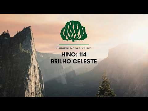 Hino: 114 - Brilho Celeste, HNC