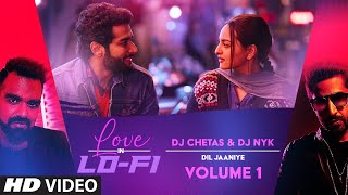  Dil Jaaniye  Love In LoFi Vol 1: Dj Chetas & 