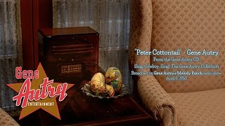 Gene Autry - Peter Cottontail (Gene Autry&#39;s Melody Ranch Radio Show April 8, 1950)