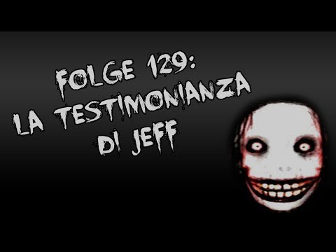 Let's Creep: Folge 129 - La testimonianza di Jeff [Ü] [German]