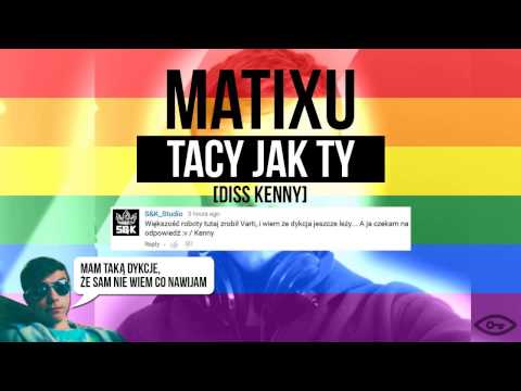 Matixu - Tacy jak Ty ( diss Kenny ) [ RapHouse Records ]