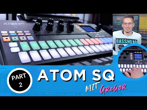 ATOM SQ mit Gregor, Teil 2 - Der Sequenzer [ Deutsch / German ]