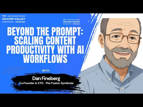 Ep 279 Beyond the Prompt: Scaling Content Productivity with AI Workflows with Dan Fineberg
