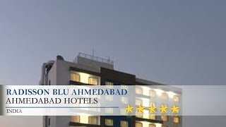 Radisson Blu Ahmedabad - Ahmedabad Hotels, India