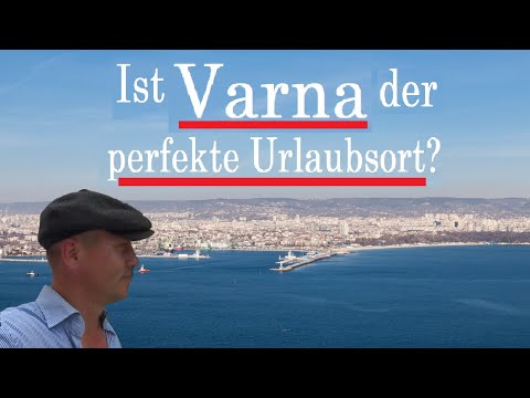 Is Varna the perfect holiday destination? | Travel to Bulgaria
