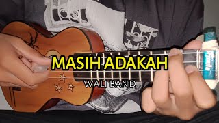 Download lagu Masih Adakah-Wali Band Cover Ukulele kentrung Senar 4//Qohar_Aja mp3