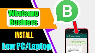 How to install Whatsapp Business App on low/High PC or Laptop | Windows & Mac