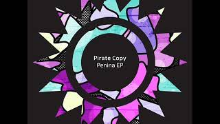 Pirate Copy - Penina (Original Mix) video