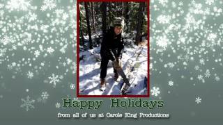 Happy Holidays from Carole King Productions