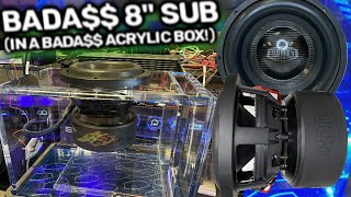 BADASS 8" Sub in a BADASS Clear Acrylic Ported Box.  It's a masterpiece! LOOK AT IT!