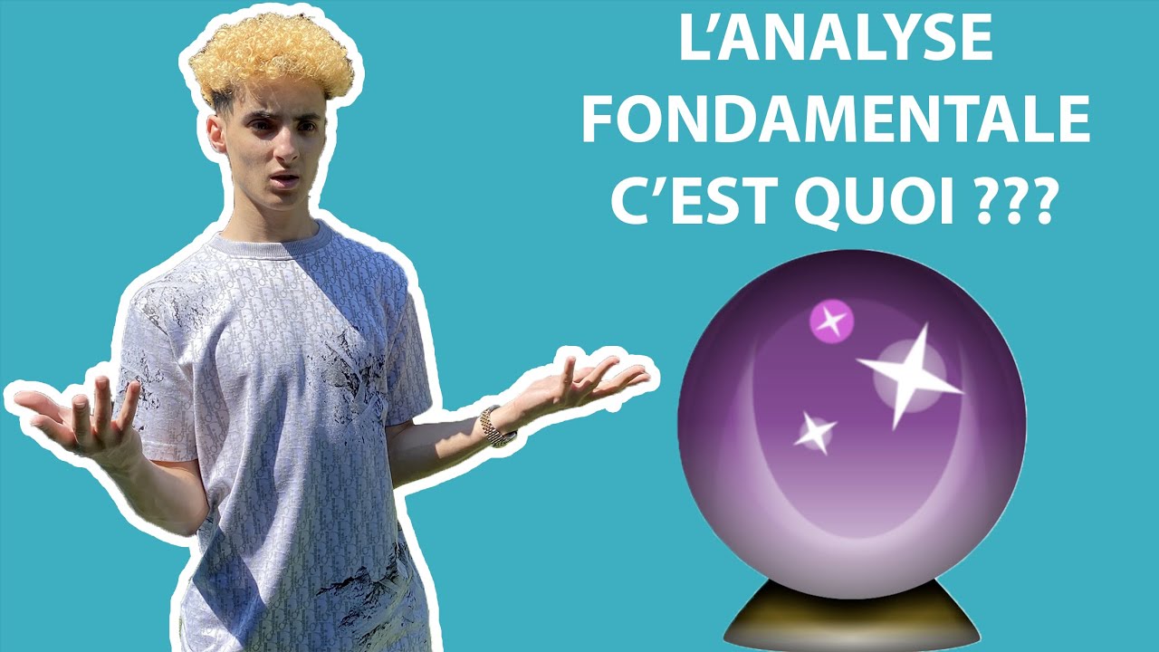 L'ANALYSE FONDAMENTALE C'EST QUOI  ?
