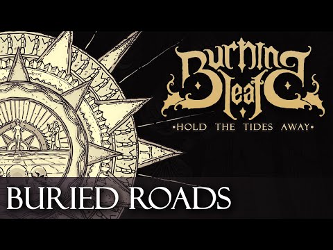 BURNING LEAF - Buried Roads (Official Lyrics Video)