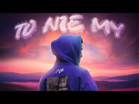 MjK - To Nie My (Official Video)