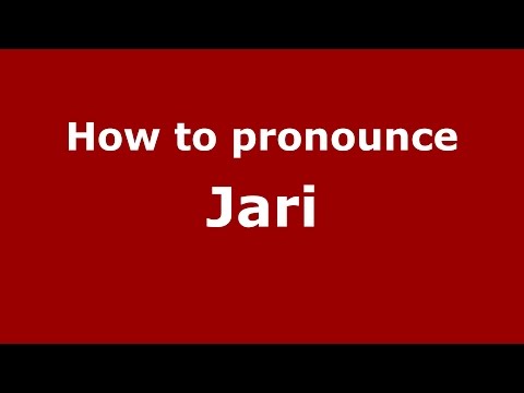 How to pronounce Jari