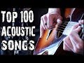 Top 100 Acoustic Songs