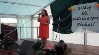 [HD] Tolvai Reni - Látomás (Hárskút, Falunap 2016-07-02)