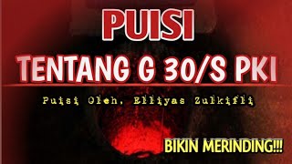 Download lagu Puisi Sedih Tentang G 30/S PKI 'NEGERIKU MEMERAH DARAH' Karya Elliyas Zulkifli @kampunglangit mp3