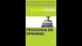 PEDAGOGIA DO OPRIMIDO   PARTE 2