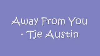 Away From You-Tje Austin
