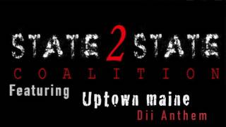 S2S   UPTOWN MAINE - Dii ANTHEM